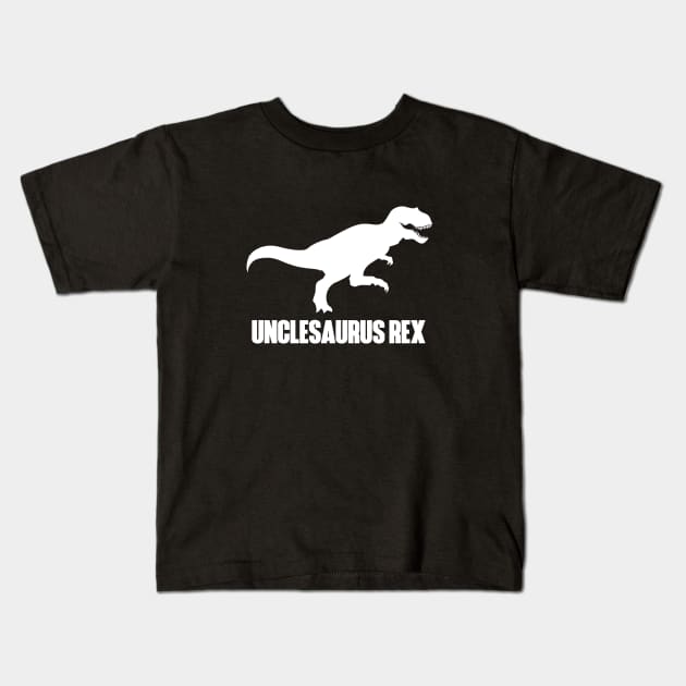 Unclesaurus Rex Funny T Shirt for Uncles Kids T-Shirt by HopeandHobby